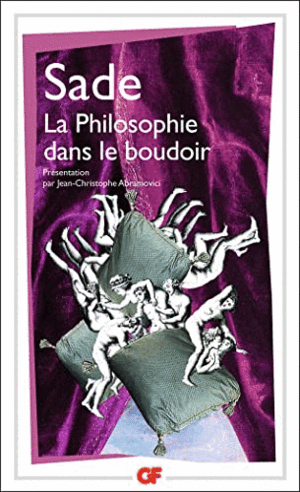 LA PHILOSOPHIE DANS LE BOUDOIR, OU, LES INSTITUTEURS IMMORAUX (FRANCES)