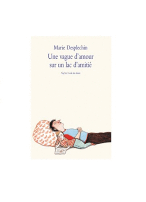 UNE VAGUE D´AMOUR SUR UN LAC D´AMITIÉ