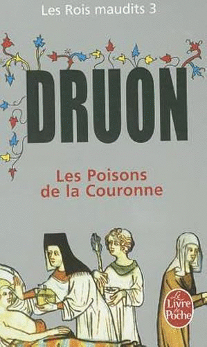LES ROIS MAUDITS 3: LES POISONS DE LA COURONNE (FRANCÉS)