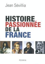 HISTOIRE PASSIONNEE DE LA FRANCE (TEXTO EN FRANCES)