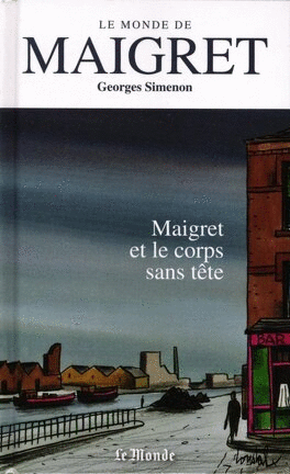 MAIGRET ET LE CORPS SANS TETE (EN FRANCÉS, TAPA DURA)