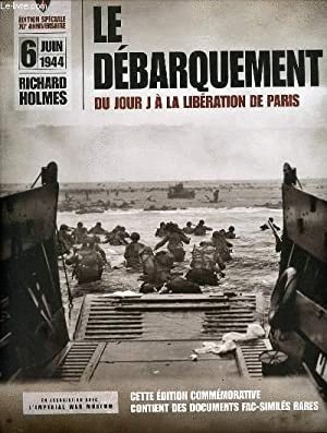 LE DEBARQUEMENT DU JOUR J A LA LIBERATION DE PARIS (TEXTO EN FRANCES) (EN CAJA, TAPA DURA)