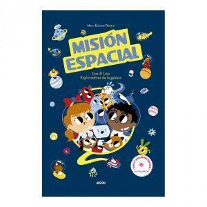 MISIÓN ESPACIAL. GUS Y LINA EXPLORADORES DE LA GALAXIA (TAPA DURA)(PÁGINAS DE CARTÓN)