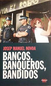 BANCOS, BANQUEROS, BANDIDOS (ESTRIA EN EL LOMO)