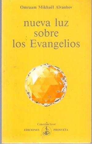 NUEVA LUZ SOBRE LOS EVANGELIOS