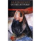 QUI MEURT PERD!