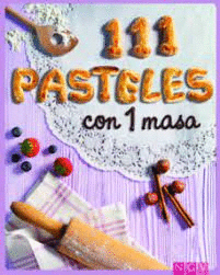 111 PASTELES CON 1 MASA (TAPA DURA)