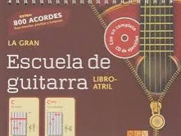 LA GRAN ESCUELA DE GUITARRA (TAPA DURA) (NUEVO RETRÁCTILADO)