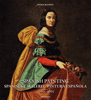 SPANISH PAINTING SPANISCHE MALEREI * PINTURA ESPAÑOLA 1200-1665 (VARIOS IDIOMAS) (TAPA DURA)