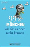 99 X MÜNCHEN, WIE SIE ES NOCH NICHT KENNEN