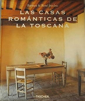 LAS CASAS ROMÁNTICAS DE LA TOSCANA (TAPA DURA)