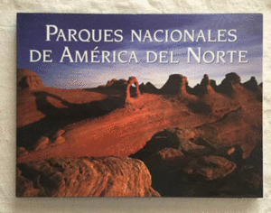 PARQUES NACIONALES DE AMERICA DEL NORTE (TAPA DURA)