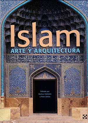 EL ISLAM, ARTE Y ARQUITECTURA (APA DURA)