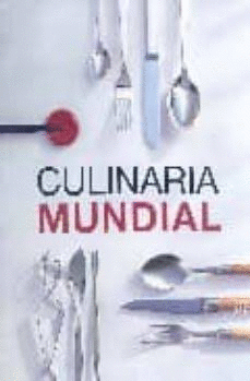 CULINARIA MUNDIAL (TAPA DURA) (LIGERAS MARCAS EN BORDES DE SOBRECUBIERTA)