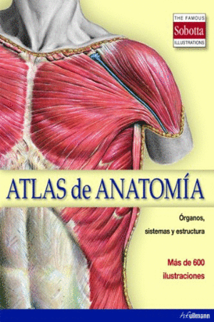 ATLAS DE ANATOMÍA (TAPA DURA) (PEQUEÑO CORTE EN LA PARTE SUPERIOR TRASERA DE LA SOBRECUBIERTA)