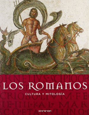 LOS ROMANOS: CULTURA Y MITOLOGIA