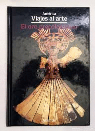 EL ORO PRECOLOMBINO (TAPA DURA)