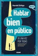 HABLAR BIEN EN PUBLICO DE UNA VEZ POR TODAS (NO INCLUYE CD CON VOZ DEL AUTOR)