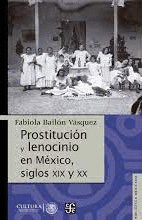 PROSTITUCIÓN Y LENOCINIO EN MÉXICO, SIGLOS XIX Y XX