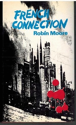 THE FRENCH CONNECTION, CONTRA EL IMPERIO DE LA DROGA