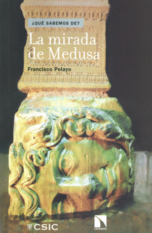 ¿QUÉ SABEMOS DE ? LA MIRADA DE MEDUSA