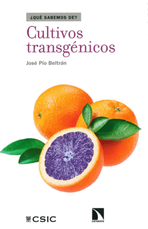 ¿QUÉ SABEMOS DE? CULTIVOS TRANSGÉNICOS