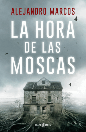 LA HORA DE  LAS MOSCAS