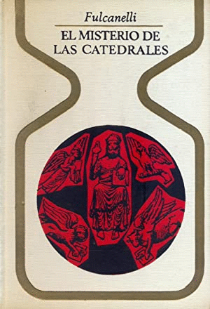 EL MISTERIO DE LAS CATEDRALES (TAPA DURA)(CUBIERTA DESLUCIDA)