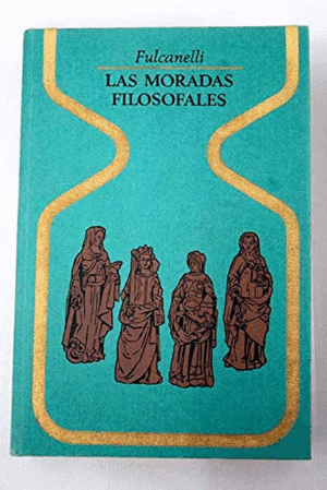 LAS MORADAS FILOSOFALES (TAPA DURA)