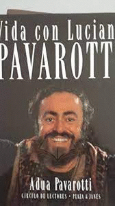 VIDA CON LUCIANO PAVAROTTI (TAPA DURA)