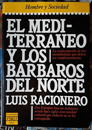 EL MEDITERRÁNEO Y LOS BÁRBAROS DEL NORTE (CON SEÑALES DE USO)