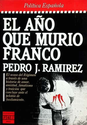 EL AÑO QUE MURIÓ FRANCO