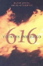 616, TODO ES INFIERNO