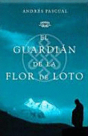 EL GUARDIÁN DE LA FLOR DE LOTO (TAPA DURA) (CONTIENE EXLIBRIS)