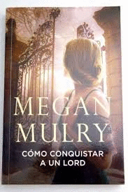 CÓMO CONQUISTAR A UN LORD