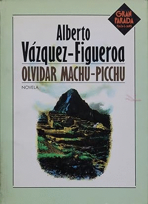 OLVIDAR MACHU-PICCHU