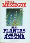 ESAS PLANTAS A LAS QUE SE ASESINA