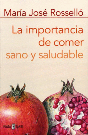 LA IMPORTANCIA DE COMER SANO Y SALUDABLE