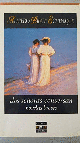 DOS SEÑORAS CONVERSAN: NOVELAS BREVES