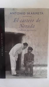 EL CARTERO DE NERUDA : : (ARDIENTE PACIENCIA)