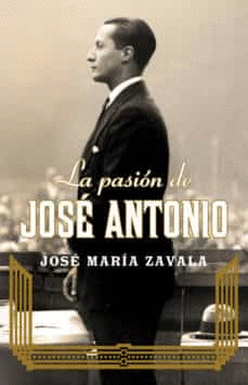LA PASIÓN DE JOSÉ ANTONIO (TAPA DURA)
