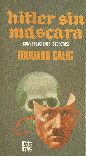 HITLER SIN MÁSCARA (CONVERSACIONE SECRETAS) (HOJAS AMARILLENTAS)
