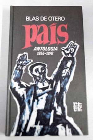 PAÍS. ANTOLOGÍA 1955-1970 (HOJAS AMARILLENTAS)