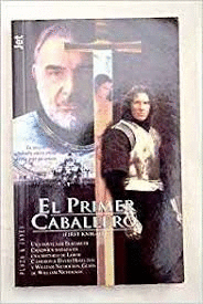 EL PRIMER CABALLERO : UNA NOVELA DE ELIZABETH CHADWICK BASADA EN UNA HISTORIA DE LORNE CAMERON & DAV
