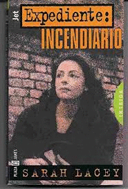 EXPEDIENTE: INCENDIARIO