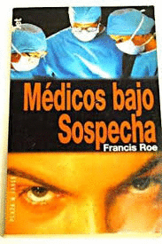 MÉDICOS BAJO SOSPECHA