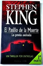 EL PASILLO DE LA MUERTE (1ª PARTE)