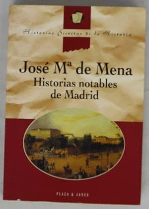 HISTORIAS NOTABLES DE MADRID