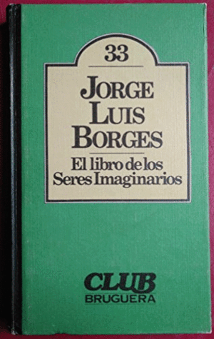 EL LIBRO DE LOS SERES IMAGINARIOS (TAPA DURA)