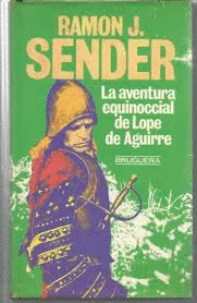 LA AVENTURA EQUINOCCIAL DE LOPE DE AGUIRRE